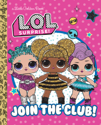 Cover image: Join the Club! (L.O.L. Surprise!) 9780593648186