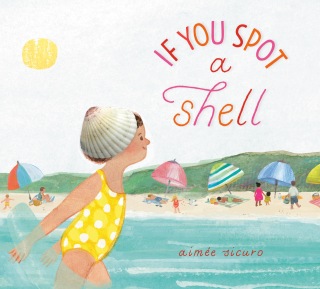 Cover image: If You Spot a Shell 9780593650998