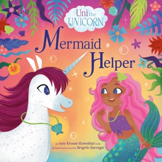 Cover image: Uni the Unicorn: Mermaid Helper 9780593651759