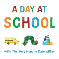 Cover image: A Day at School with The Very Hungry Caterpillar 9780593659113