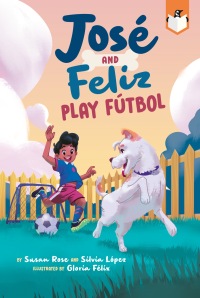 Cover image: José and Feliz Play Fútbol 9780593521199
