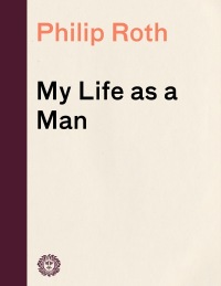 Cover image: My Life as a Man 9780679748274