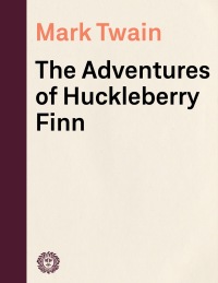 Cover image: The Adventures of Huckleberry Finn 9780307475565