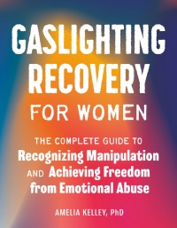 Cover image: Gaslighting Recovery for Women 9780593690468