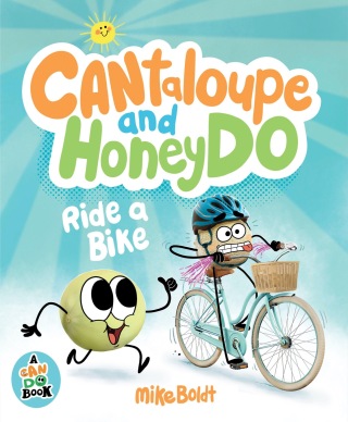 Cover image: Cantaloupe and HoneyDo Ride a Bike 9780593697740