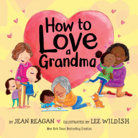 Cover image: How to Love a Grandma 9780593708903