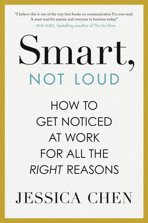 Smart, Not Loud : How to Get Noticed at Work for All the Right Reasons - FULL INSTANT DOWNLOAD | PDF DOCX EPUB
