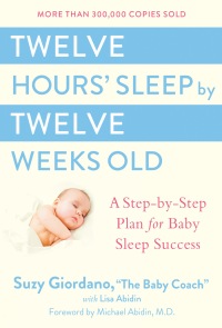 Cover image: Twelve Hours' Sleep by Twelve Weeks Old 9780525949596