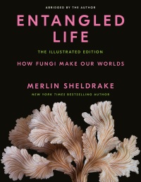 Cover image: Entangled Life: The Illustrated Edition 9780593729984