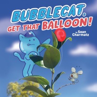 Cover image: BubbleCat, Get That Balloon! 9780593223819