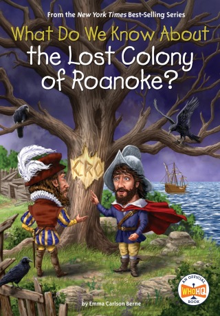 Cover image: What Do We Know About the Lost Colony of Roanoke? 9780593752081