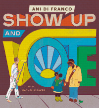 Cover image: Show Up and Vote 9780593383773