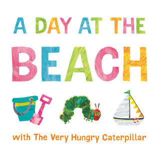 Cover image: A Day at the Beach with The Very Hungry Caterpillar 9780593750650