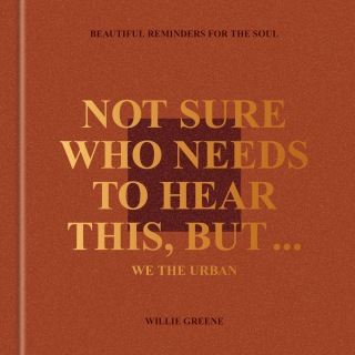 Cover image: Not Sure Who Needs to Hear This, But . . . : WE THE URBAN 9780593796207