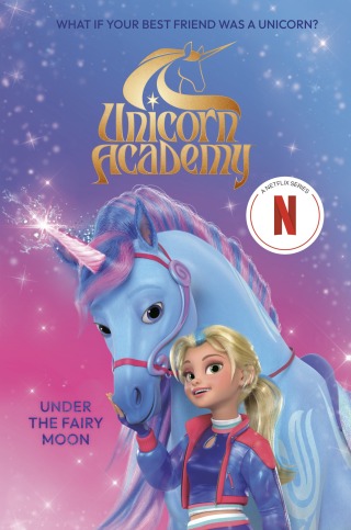 Cover image: Unicorn Academy: Under the Fairy Moon 9780593812181