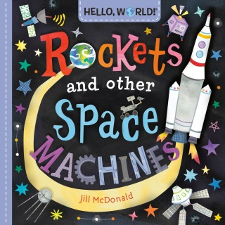 Cover image: Hello, World! Rockets and Other Space Machines 9780593813546