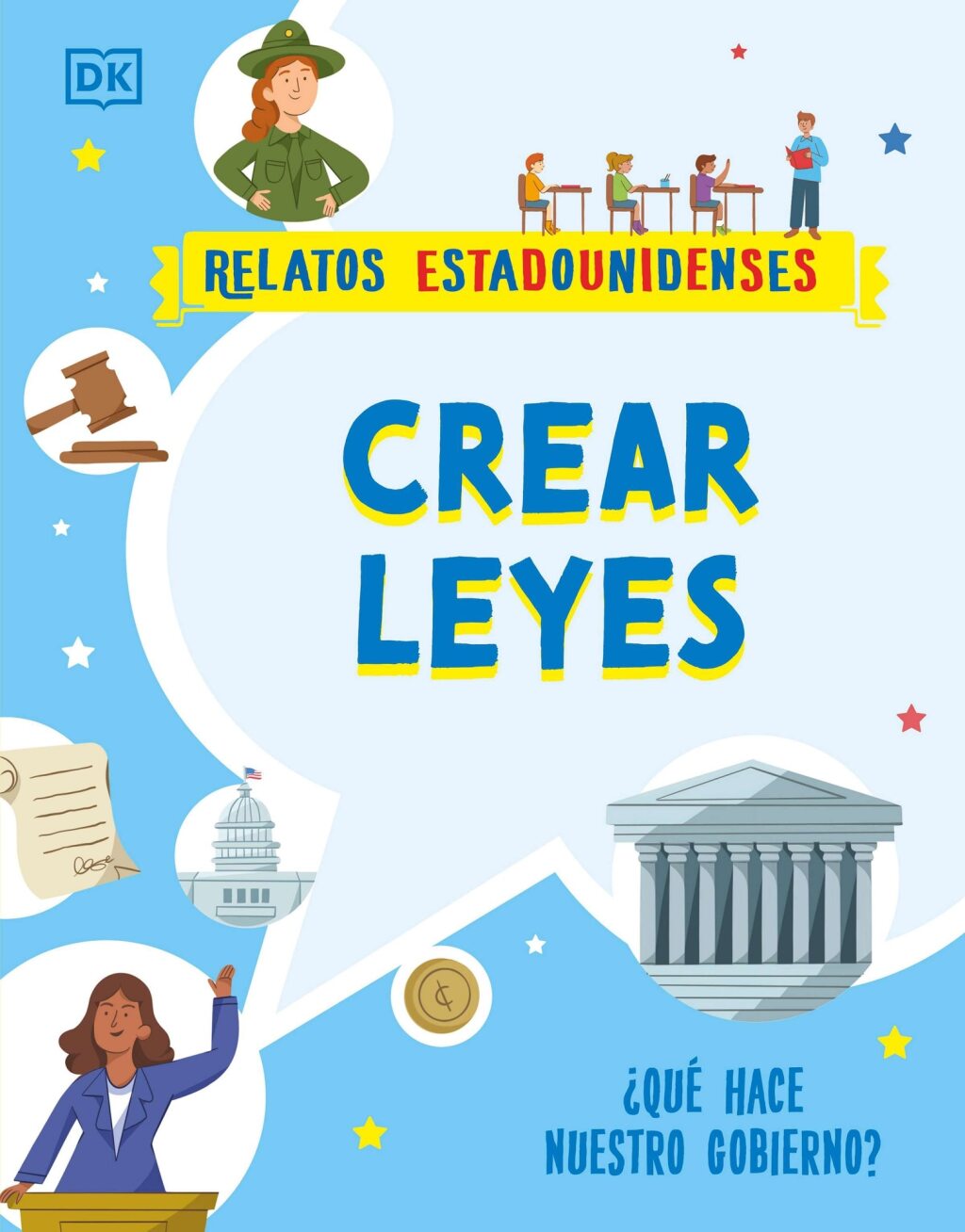 Crear leyes (Making the Rules) Â¿QuÃ© hace nuestro gobierno?