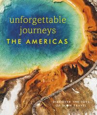 Cover image: Unforgettable Journeys The Americas 9780744095128