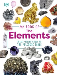 Cover image: My Book of the Elements 9780744091885