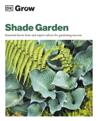 Cover image: Grow Shade Garden 9780744092417
