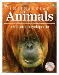 Cover image: Animals A Visual Encyclopedia 9780744092875