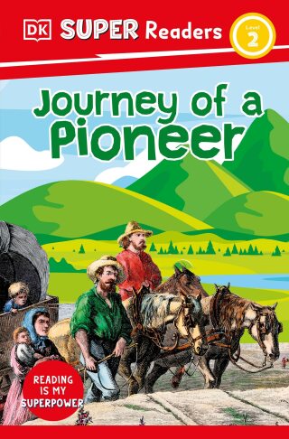 Cover image: DK Super Readers Level 2 Journey of a Pioneer 9780744094275