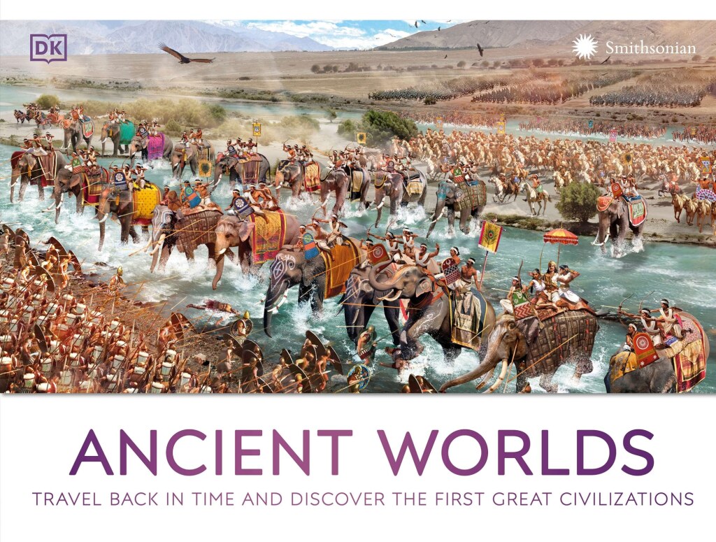 Ancient Worlds Travel Back in Time and Discover the First Great Civilizations