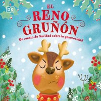 Cover image: El reno gruñón (The Grumpy Reindeer) 9780744089332