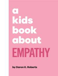Cover image: A Kids Book About Empathy 9780744085808
