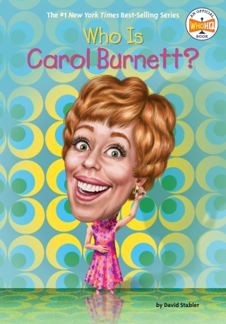 Cover image: Who Is Carol Burnett? 9780593886564