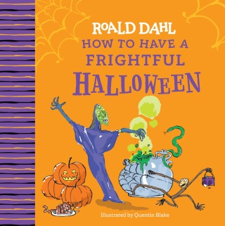 Cover image: Roald Dahl: How to Have a Frightful Halloween 9780593886809