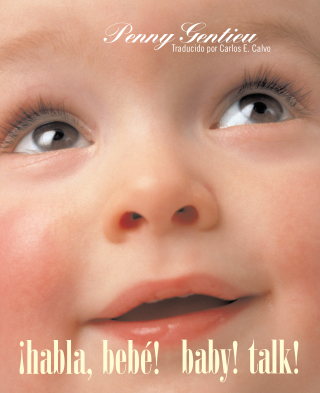 Cover image: ¡Habla, bebé! (Baby! Talk! Spanish-English Bilingual Edition) 9780593902158