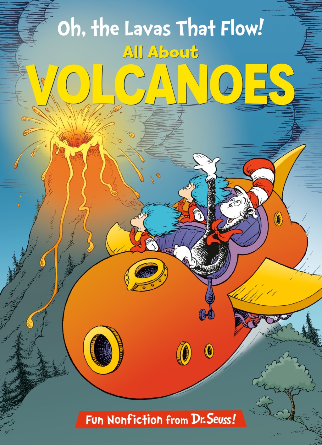Oh, the Lavas That Flow! All About Volcanoes