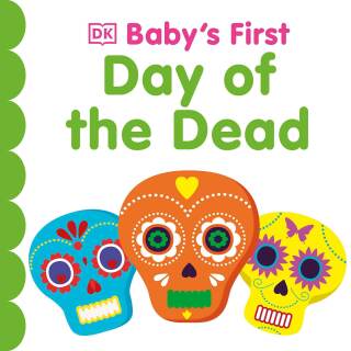 Cover image: Baby's First Day of the Dead 9780744098501