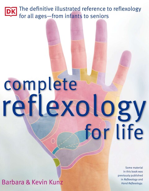 Complete Reflexology for Life: The Definitive Illustrated Reference to Reflexology for All Ages—from Infants to - FULL INSTANT DOWNLOAD | PDF DOCX EPUB