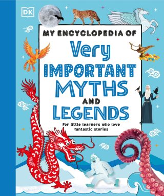 Cover image: My Encyclopedia of Very Important Myths and Legends 9780744098440