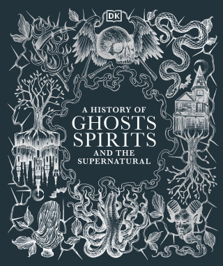 Cover image: A History of Ghosts, Spirits and the Supernatural 9780744098730