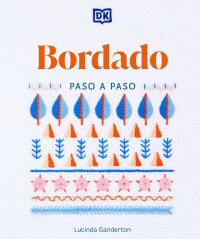 Cover image: Bordado paso a paso (Embroidery Stitches Step-by-Step) 9780744093803