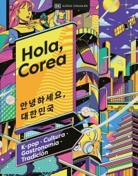 Cover image: Hola, Corea (Hello, South Korea) 9780744093896