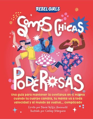 Cover image: Somos chicas poderosas (Growing Up Powerful) 9780593959930