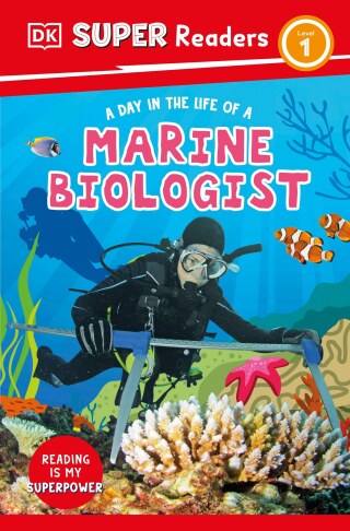 Cover image: DK Super Readers Level 1 A Day in the Life of a Marine Biologist 9780593962367