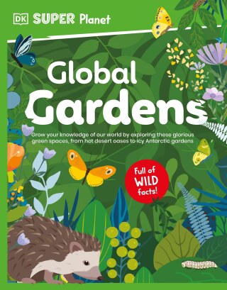 Cover image: DK SUPER PLANET Global Gardens 9780593962558