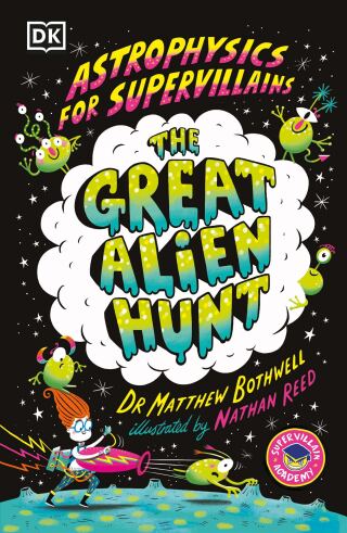 Cover image: Astrophysics for Supervillains 2 The Great Alien Hunt 9780593959473