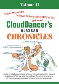 Cover image: Clouddancer's Alaskan Chronicles 9780595487707