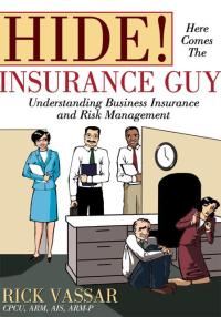 Omslagafbeelding: Hide! Here Comes the Insurance Guy 9781605280202
