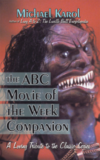 Imagen de portada: The ABC Movie of the Week Companion 9781605280233