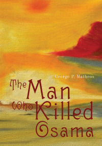 Cover image: The Man Who Killed Osama 9780595511266