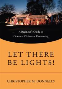 Cover image: Let There Be Lights! 9780595521067