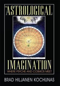 Cover image: The Astrological Imagination 9780595531080