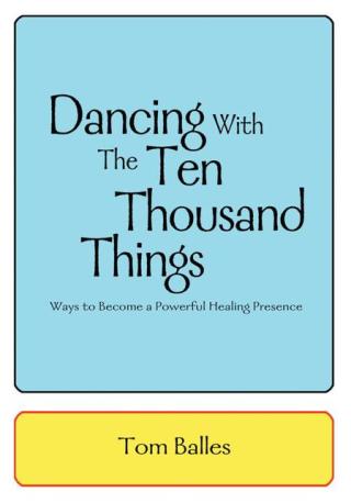 Cover image: Dancing with the Ten Thousand Things 9780595311606